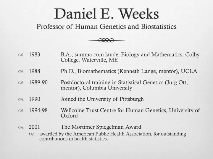 daniel e weeks professor of human genetics and biostatistics