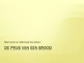 De prijs van een brood