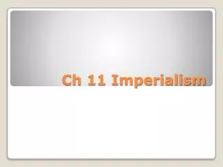 Ch 11 Imperialism
