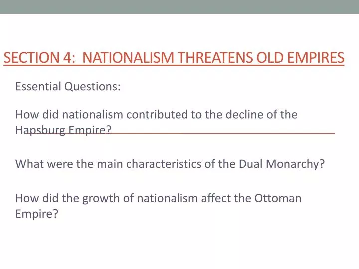 section 4 nationalism threatens old empires
