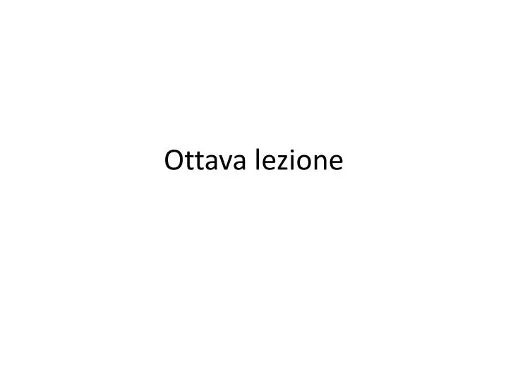 ottava lezione