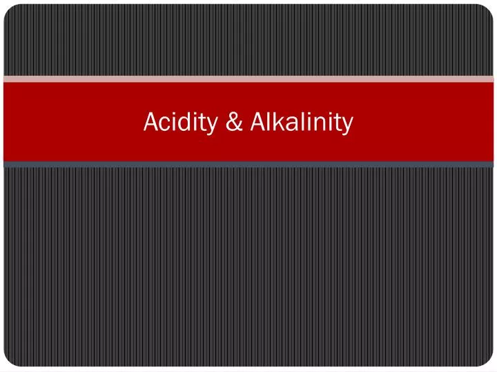 acidity alkalinity