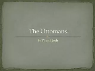 The Ottomans