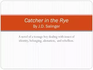 Catcher in the Rye By J.D. Salinger