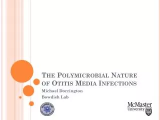 The Polymicrobial Nature of Otitis Media Infections