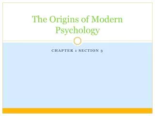 The Origins of Modern Psychology