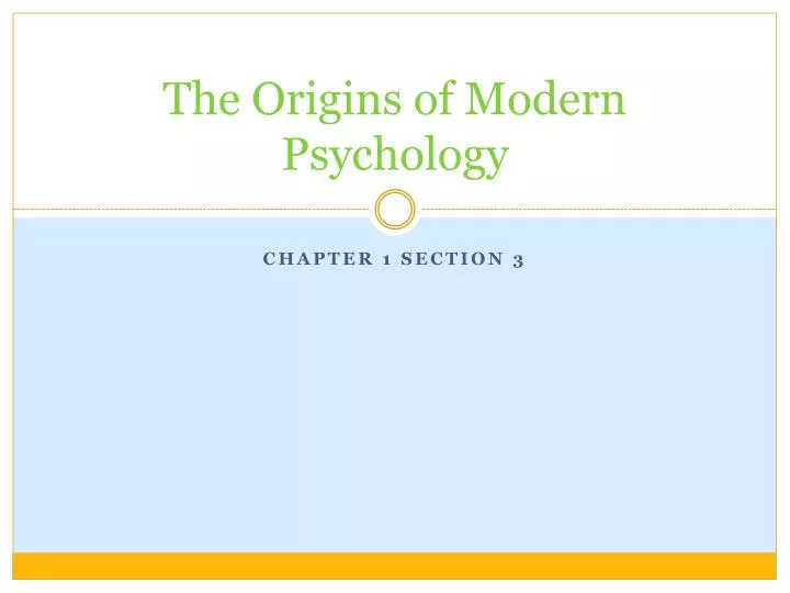 the origins of modern psychology