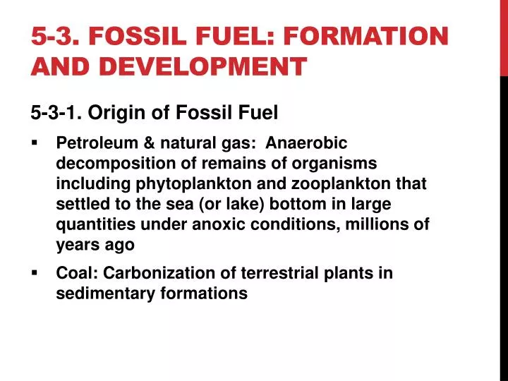 5 3 fossil fuel formation and development