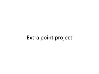 Extra point project