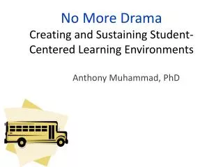 No More Drama Creating and Sustaining Student-Centered Learning Environments