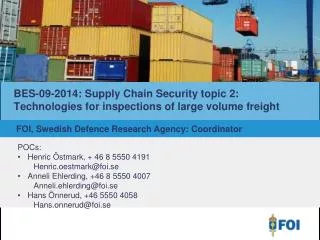 BES-09-2014: Supply Chain Security topic 2: Technologies for inspections of large volume freight