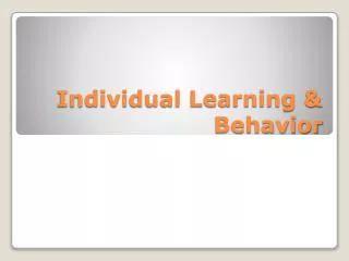 Individual Learning &amp; Behavior