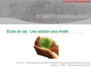 etude de cas une solution pour andr
