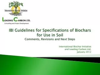 International Biochar Initiative and Leading Carbon Ltd. January 2012
