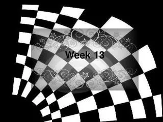 Week 13