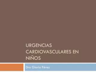 urgencias cardiovasculares en ni os