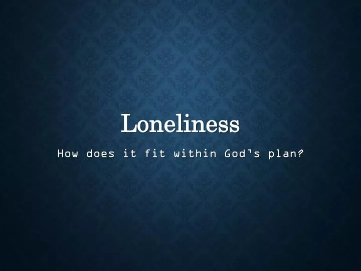 loneliness