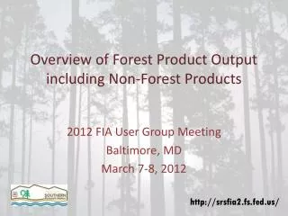 Overview of Forest Product Output including Non-Forest Products