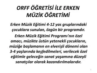 ORFF ÖĞRETİSİ İLE ERKEN MÜZİK ÖĞRETİMİ