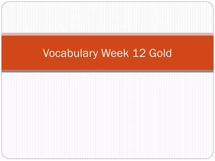 vocabulary week 1 2 gold