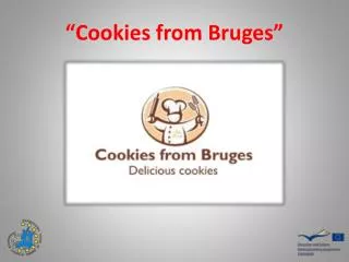 “Cookies from Bruges ”