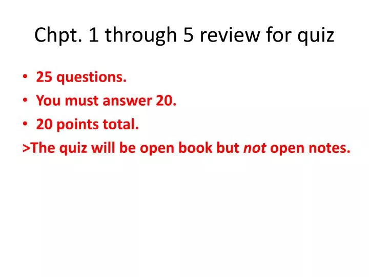chpt 1 through 5 review for quiz