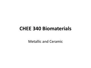 CHEE 340 Biomaterials
