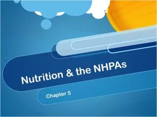 Nutrition &amp; the NHPAs
