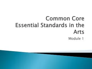 Common Core Essential Standards in the Arts