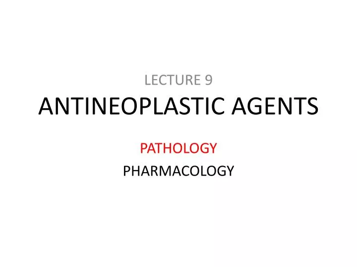 antineoplastic agents