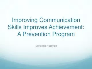 Improving Communication Skills Improves Achievement: A Prevention Program