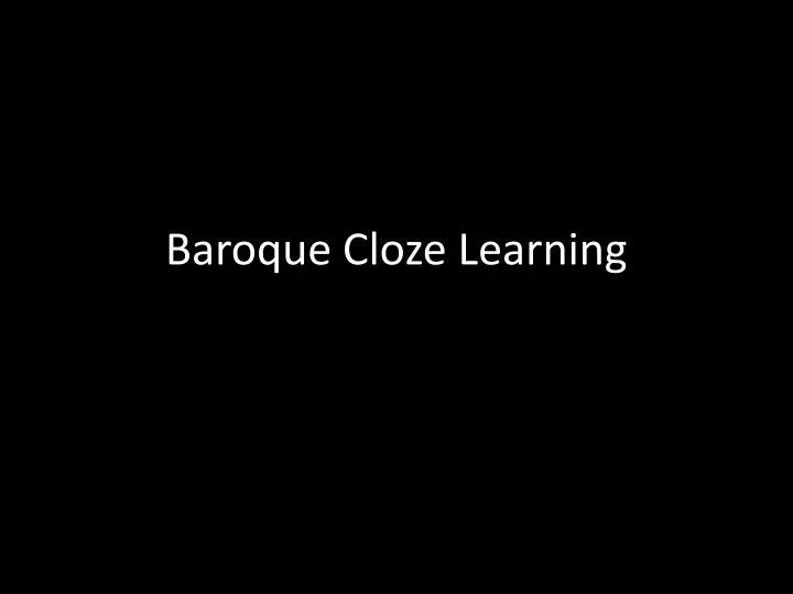 baroque cloze learning