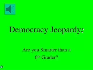 Democracy Jeopardy :