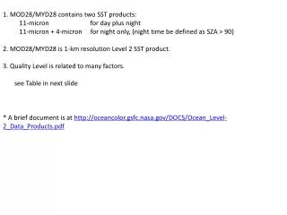 MOD28/MYD28 contains two SST products: