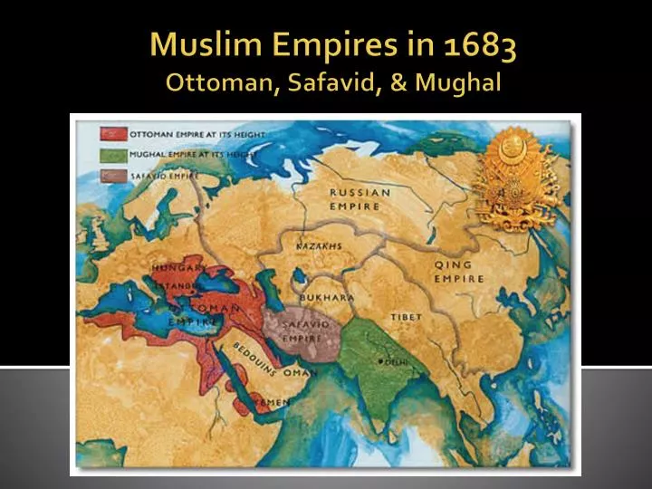 muslim empires in 1683 ottoman safavid mughal