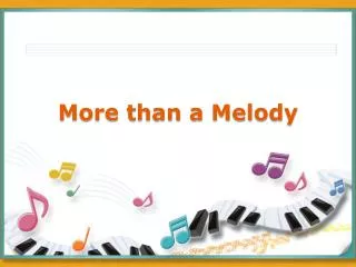 More than a Melody