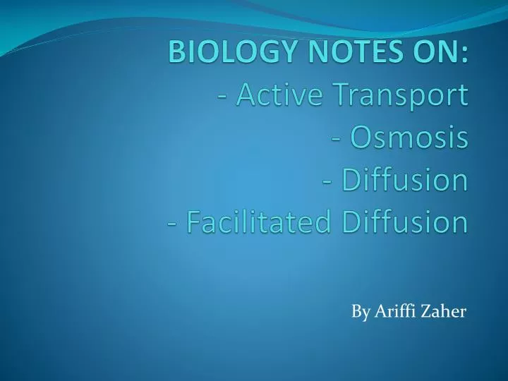 biology notes on active transport osmosis diffusion facilitated diffusion