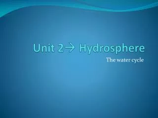 Unit 2 ? Hydrosphere