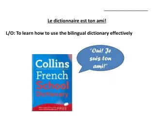 _________________ Le dictionnaire est ton ami !