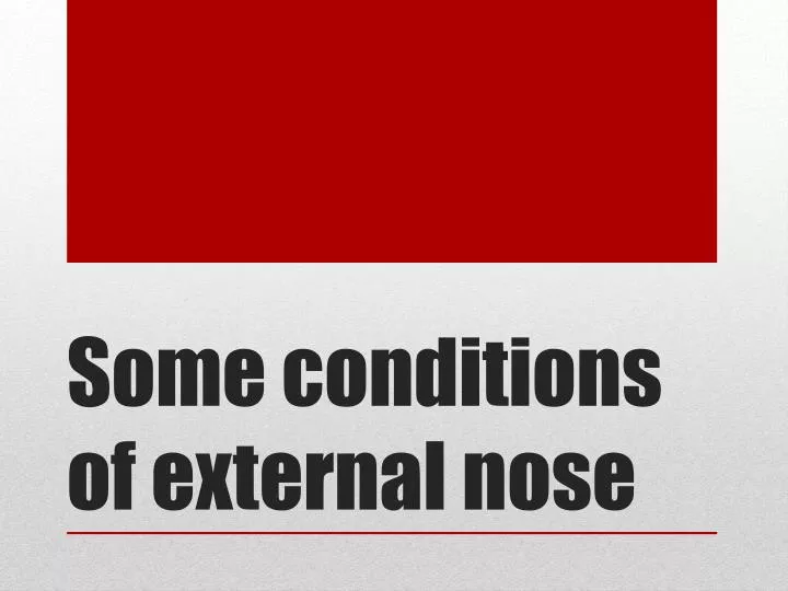 some conditions of external nose