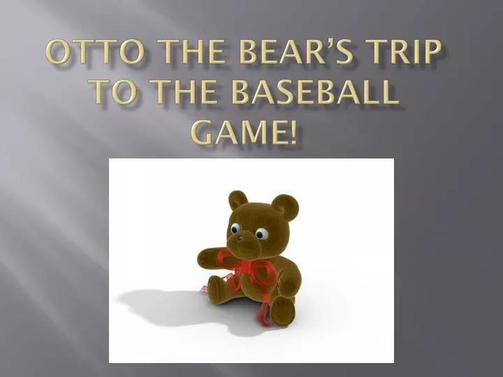 otto the bear s trip to the baseball game