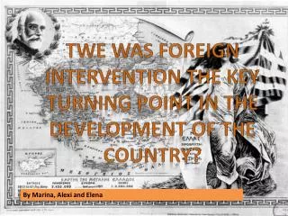 TWE was foreign intervention the key turning point in the development of th e country?