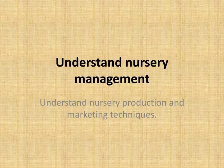understand nursery management