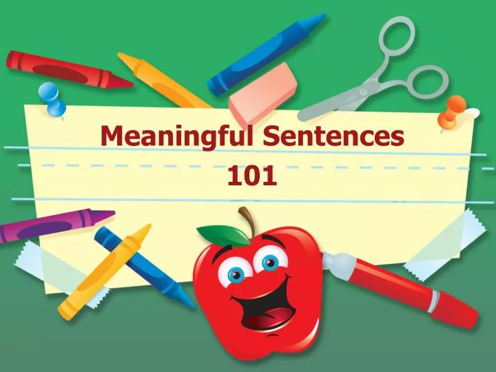 meaningful sentences 101