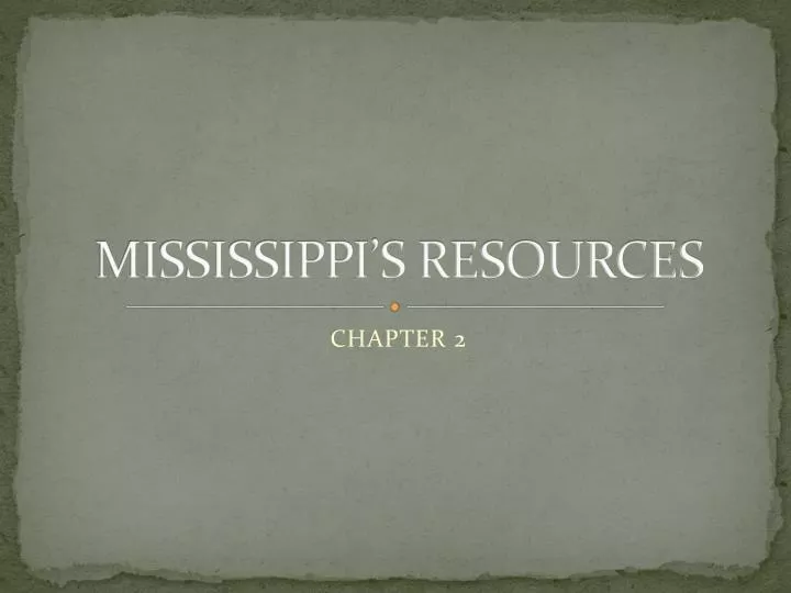 mississippi s resources