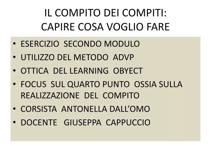 il compito dei compiti capire cosa voglio fare