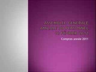 assembl e g n rale amicale du personnel 10 f vrier 2012