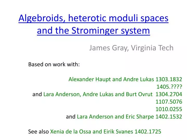 algebroids heterotic moduli spaces and the strominger system