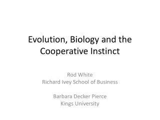 Evolution, Biology and the Cooperative Instinct