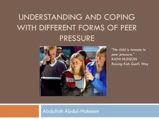 Understanding and Coping with Different Forms of Peer Pressure
